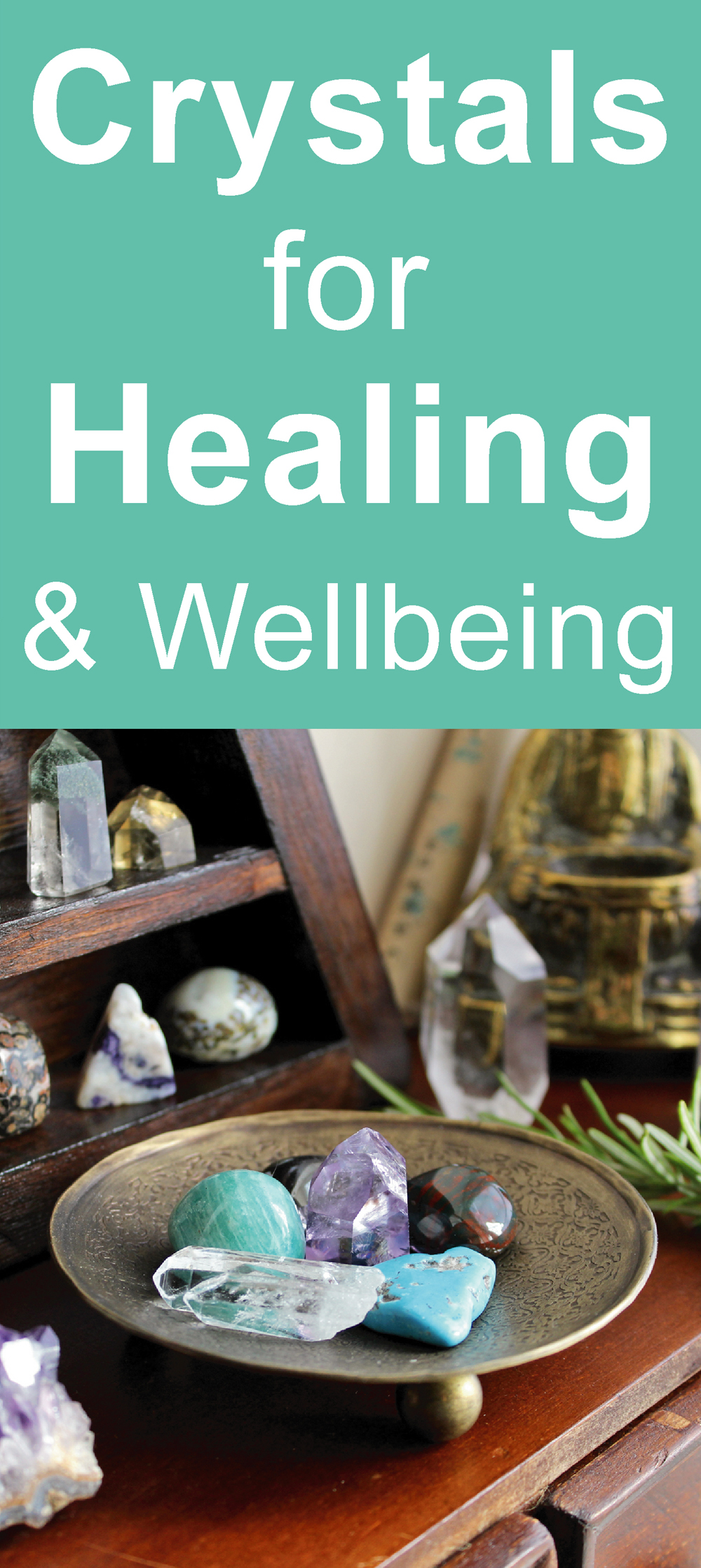 Crystals for healing, health and wellbeing