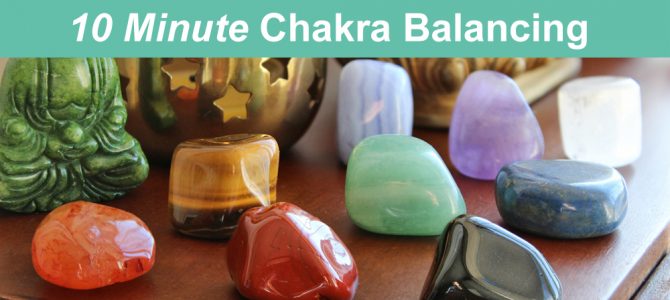10 Minute Chakra Balancing and Chakra Clearing with Crystals