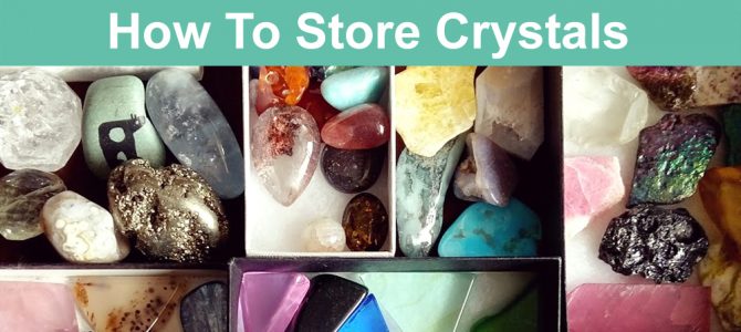 How To Store Crystals & Healing Stones