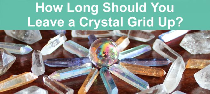 How Long Should You Leave a Crystal Grid Up For?
