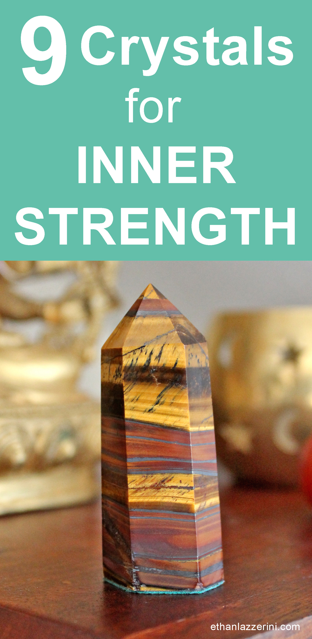 9 Crystals For Inner Strength Get through challenges Ethan Lazzerini