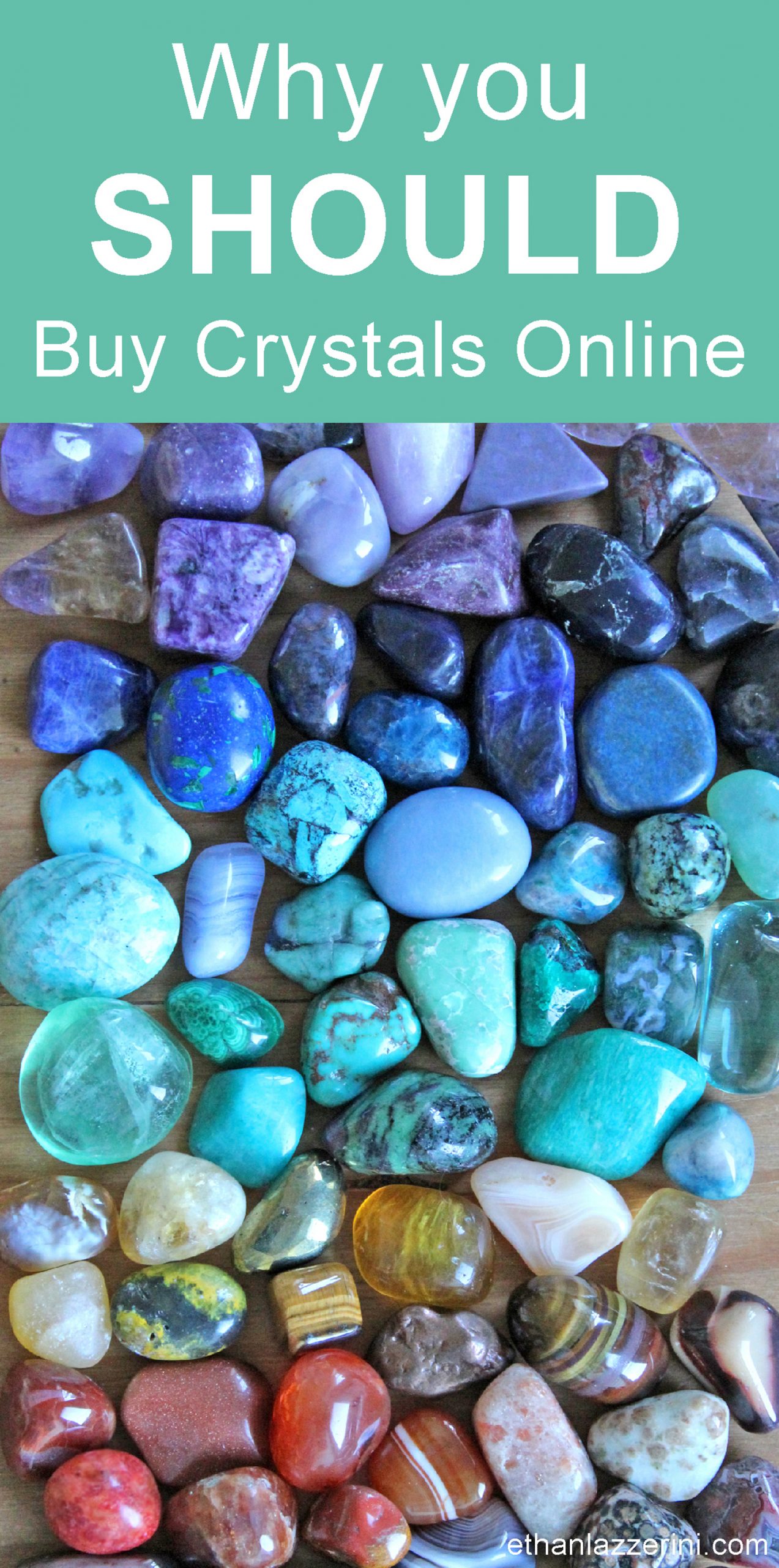 Why You SHOULD Buy Crystals Online Ethan Lazzerini