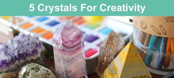 Crystals For Creativity, Creators Artists & Magic Makers