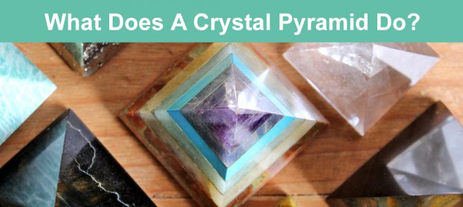 Crystal Pyramid Meaning, Energy and Uses In Crystal Healing