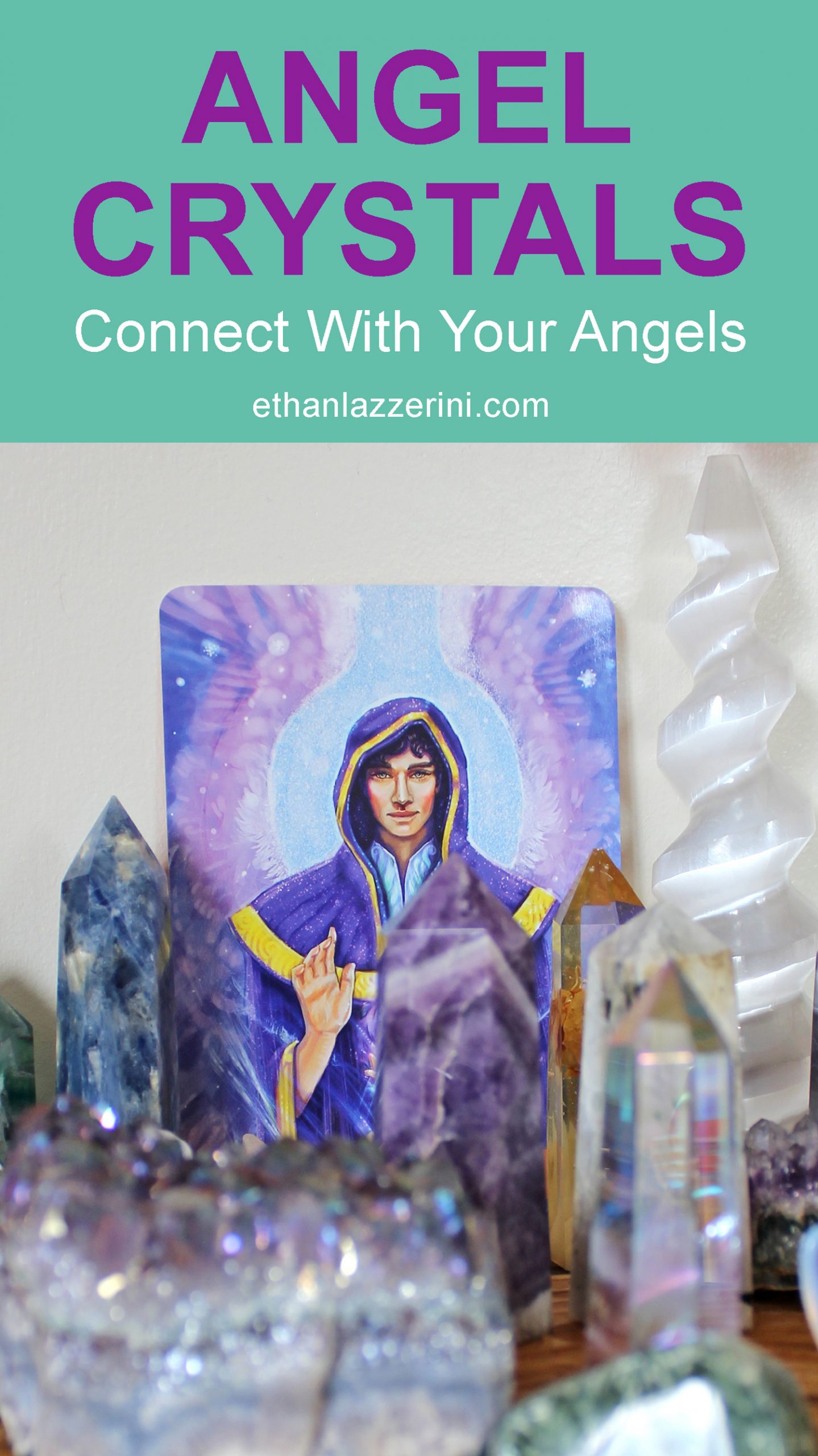 Crystals to connect with angels, angel cards and crystals